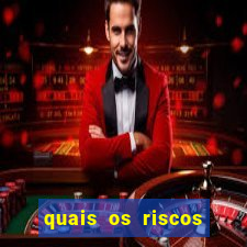 quais os riscos dos jogos de aposta